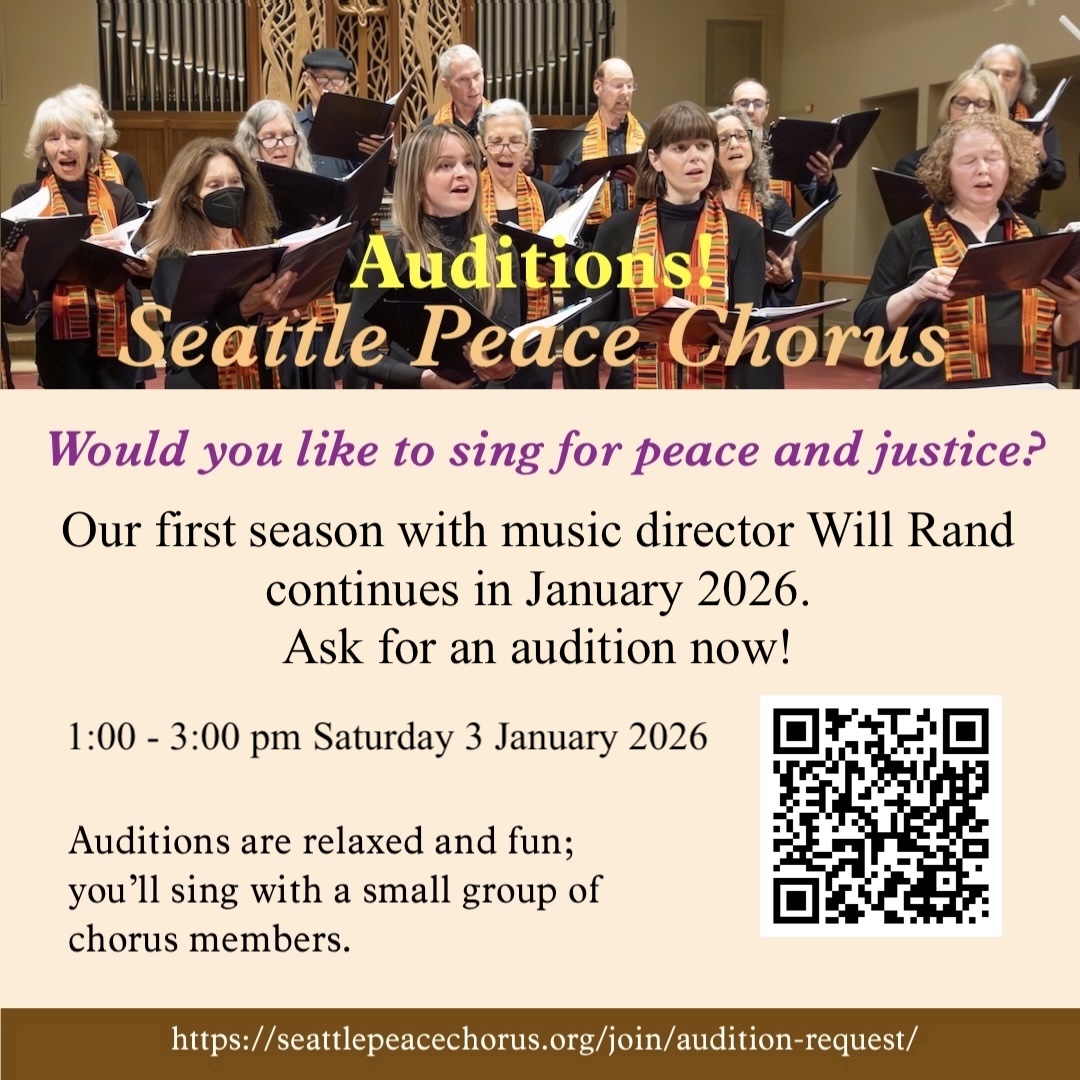 Announcing your opportunity to audition for Seattle Peace Chorus